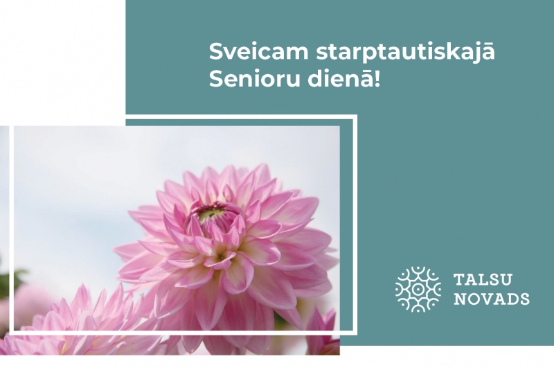 Sveicam Starptautiskajā senioru dienā!