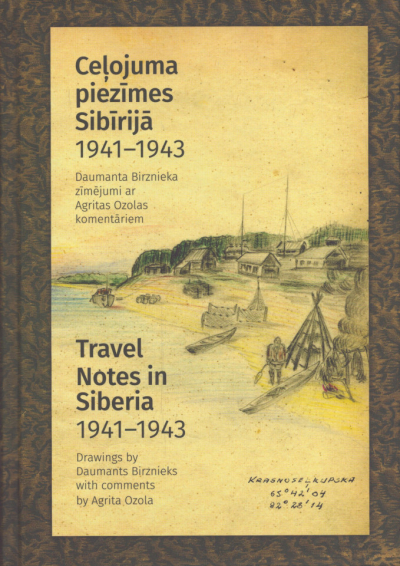 Daumants Birznieks „Ceļojuma piezīmes Sibīrijā, 1941-1943”