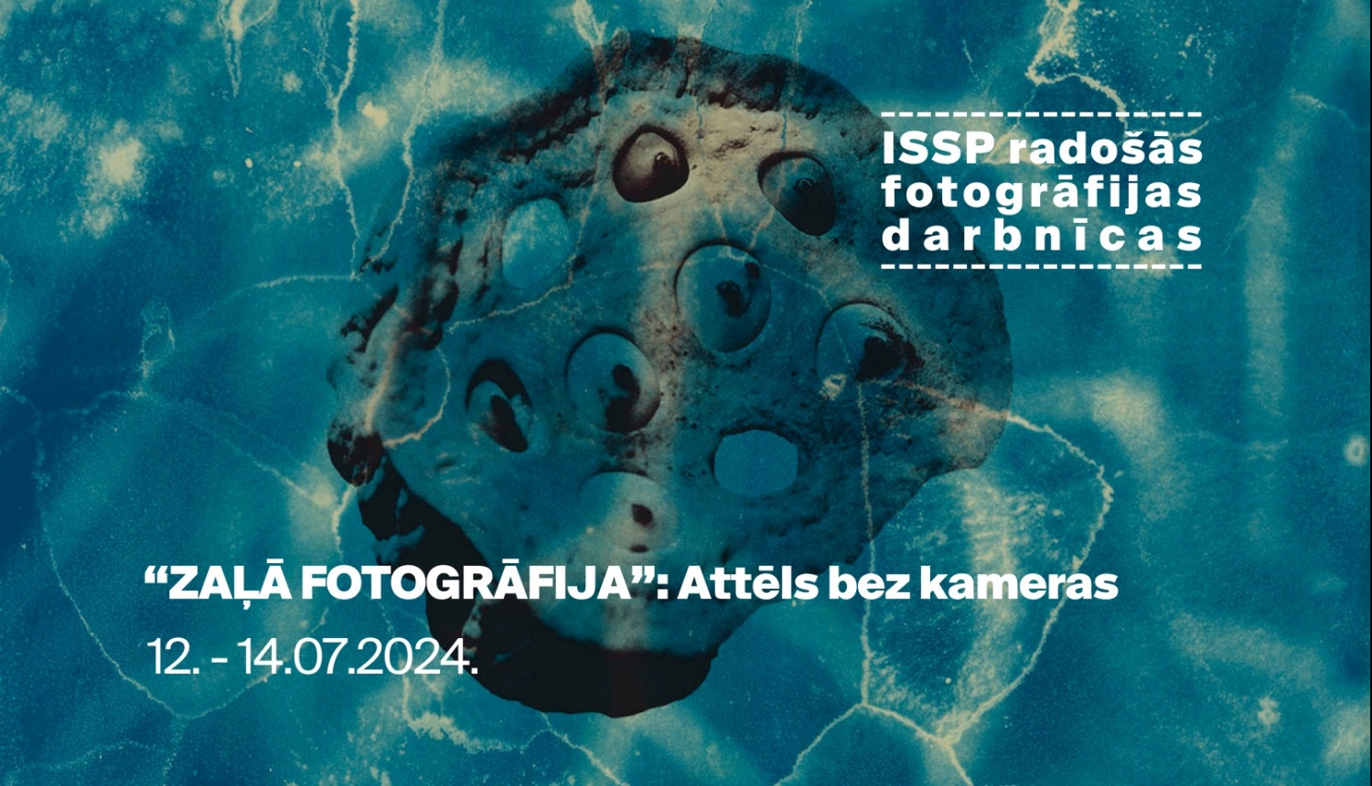 ISSP Radošā fotogrāfijas darbnīca: „Zaļā fotogrāfija: attēls bez kameras” ar Kristīni Krauzi-Slucku